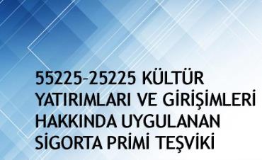 55225–25225 Sayılı Teşvik